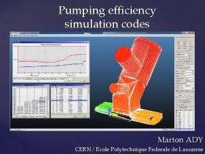 Pumping efficiency simulation codes Marton ADY CERN Ecole