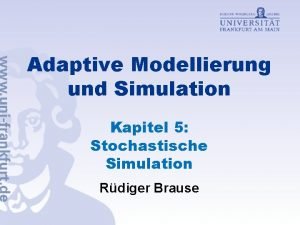 Adaptive Modellierung und Simulation Kapitel 5 Stochastische Simulation