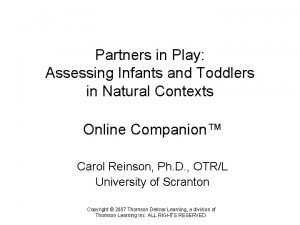 Partners in Play Assessing Infants and Toddlers in
