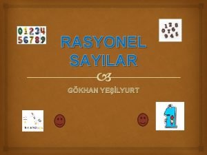 RASYONEL SAYILAR GKHAN YELYURT RASYONEL SAYI KESR birimin