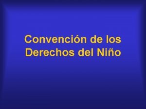 Convencin de los Derechos del Nio Cronologa En