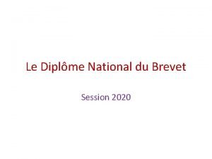 Le Diplme National du Brevet Session 2020 Le