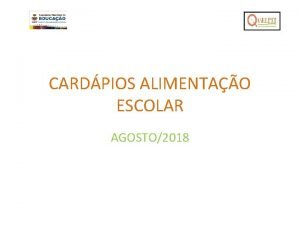 CARDPIOS ALIMENTAO ESCOLAR AGOSTO2018 FUNDAMENTAL MDIO CARDPIO 1