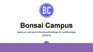 Bonsai Campus Appen som skal samle informasjonsformidlingen for