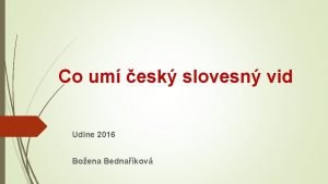 Co um esk slovesn vid Udine 2016 Boena