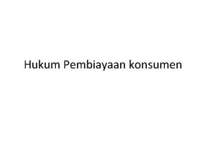 Hukum Pembiayaan konsumen Berdasarkan Keputusan Menteri Keuangan RI