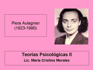 Piera Aulagnier 1923 1990 Teoras Psicolgicas II Lic