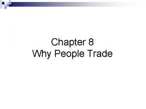 Chapter 8 Why People Trade Utilitarian traders Investors