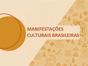 MANIFESTAES CULTURAIS BRASILEIRAS O Brasil um pas de