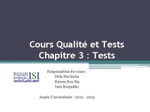 Cours Qualit et Tests Chapitre 3 Tests Responsables