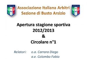 Apertura stagione sportiva 20122013 Circolare n 1 Relatori