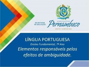 LNGUA PORTUGUESA Ensino Fundamental 7 Ano Elementos responsveis