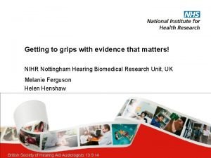 Getting to grips with evidence that matters NIHR