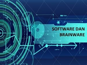 Jelaskan pengertian brainware