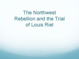 Northwest rebellion map