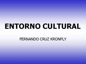 Concepto de entorno cultural Concepto de entorno cultural