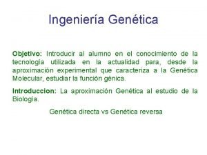 Objetivo de la ingeniería genética