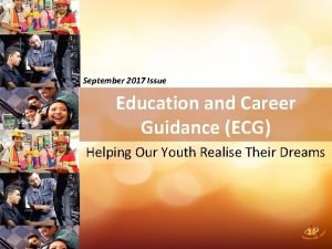 September 2017 Issue Education and Career Guidance ECG