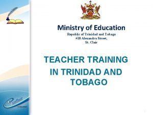 Ministry of Education Republic of Trinidad and Tobago