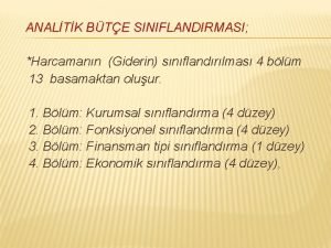 ANALTK BTE SINIFLANDIRMASI Harcamann Giderin snflandrlmas 4 blm