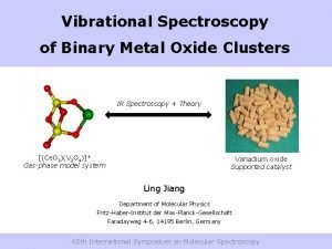 Vibrational Spectroscopy of Binary Metal Oxide Clusters IR