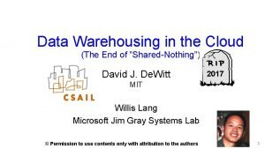 Data Warehousing in the Cloud The End of