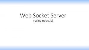 Web Socket Server using node js Web Socket