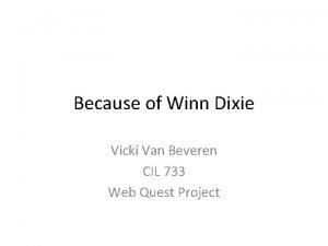 Because of Winn Dixie Vicki Van Beveren CIL