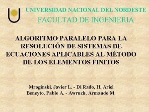 UNIVERSIDAD NACIONAL DEL NORDESTE FACULTAD DE INGENIERIA ALGORITMO