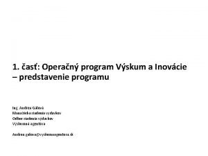 1 as Operan program Vskum a Inovcie predstavenie