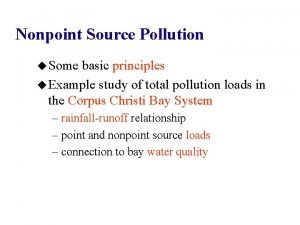 Nonpoint Source Pollution u Some basic principles u