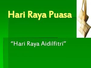 Hari Raya Puasa Hari Raya Aidilfitri Hari Raya