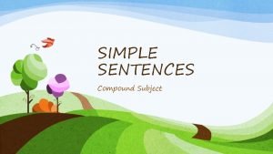 Simple compound subject Simple compound subject