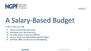 Budgeting A SalaryBased Budget In this activity you