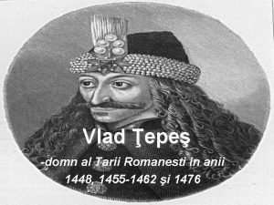 Vlad epe domn al Tarii Romanesti in anii