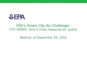 EPAs Smart City Air Challenge CITISENSE How 8
