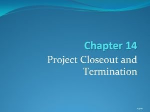 Project close out