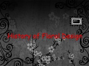 Floral design history