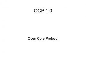 OCP 1 0 Open Core Protocol Comunicao entre