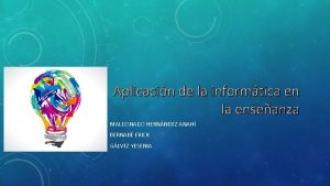 Aplicacin de la informtica en la enseanza MALDONADO