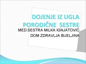 DOJENJE IZ UGLA PORODINE SESTRE MED SESTRA MILKA