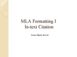MLA Formatting I Intext Citation Denise Filipek M