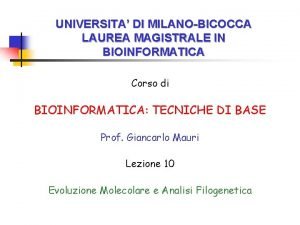 UNIVERSITA DI MILANOBICOCCA LAUREA MAGISTRALE IN BIOINFORMATICA Corso