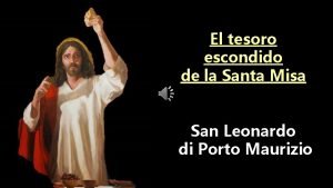 El tesoro escondido de la santa misa