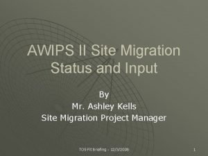 AWIPS II Site Migration Status and Input By