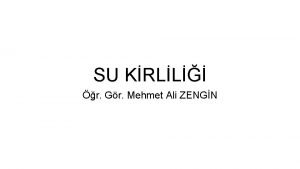 SU KRLL r Gr Mehmet Ali ZENGN KONU