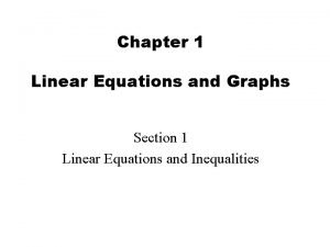 Chapter 1 Linear Equations and Graphs Section 1