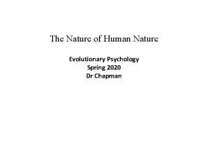 The Nature of Human Nature Evolutionary Psychology Spring