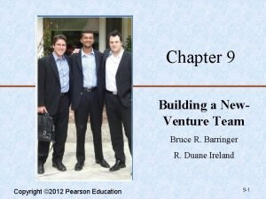 Chapter 9 Building a New Venture Team Bruce