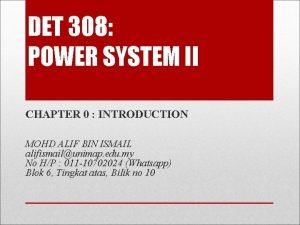 DET 308 POWER SYSTEM II CHAPTER 0 INTRODUCTION